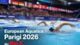European Aquatics Parigi 2026 in diretta su Rai 2