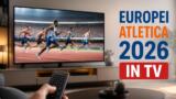 Europei atletica 2026: dove vederli in tv e streaming