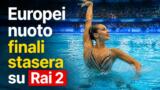 Europei nuoto: finali in diretta stasera su Rai 2