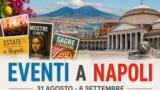 Eventi a Napoli dal 31 agosto al 6 settembre: il programma della prossima settimana