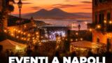 Eventi a Napoli oggi, 23 agosto 2026: cosa fare in città