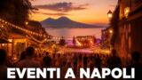 Eventi a Napoli oggi, 28 agosto 2026: cosa fare in città
