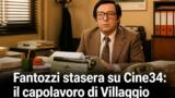 Fantozzi stasera su Cine34: il capolavoro di Villaggio