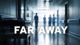 Far Away 17 agosto: anticipazioni puntata Canale 5