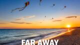 Far Away, 25 agosto 2026: anticipazioni puntata di oggi
