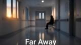 Far Away 27 agosto, Nare è sopravvissuta: le anticipazioni