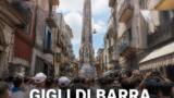 Festa dei Gigli di Barra 2026: dal Capodanno Barrese alla Ballata, programma e tradizione