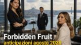 Forbidden Fruit anticipazioni agosto 2026: la soap turca su Canale 5