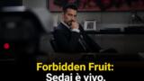 Forbidden Fruit: Sedai è vivo, omicidio era una messinscena