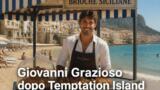 Giovanni Grazioso dopo Temptation Island vita e progetti
