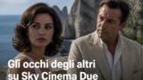 Gli occhi degli altri stasera su Sky Cinema Due