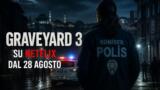 Graveyard stagione 3 su Netflix dal 28 agosto