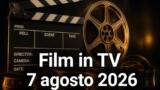 Guida ai film in TV venerdì 7 agosto 2026