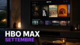 HBO Max, le novità di settembre 2026