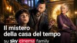 Il mistero della casa del tempo stasera su Sky Cinema Family