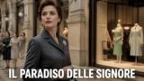 Il paradiso delle signore, i Corsi in Galleria Milano Moda