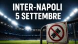 Inter-Napoli, biglietti vietati ai residenti in Campania e Genova