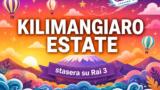 Kilimangiaro stasera su Rai 3: Camila Raznovich
