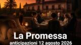 La Promessa anticipazioni 12 agosto 2026: Petra è gravissima