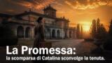 La Promessa: la scomparsa di Catalina sconvolge la tenuta