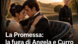 La Promessa: Lorenzo scopre la fuga di Angela e Curro