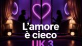 L’amore è cieco UK 3 su Netflix dal 19 agosto