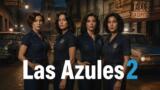 Las Azules 2 su Apple TV+ dal 12 agosto: la serie crime