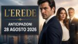 L’Erede, 28 agosto 2026: anticipazioni puntata di oggi