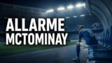 McTominay preoccupa il Napoli: possibile operazione durante la sosta di settembre