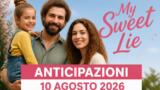 My Sweet Lie, 10 agosto 2026: anticipazioni puntata di oggi