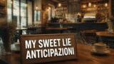 My Sweet Lie, 17 agosto 2026: anticipazioni puntata di oggi