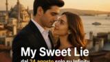 My Sweet Lie: dal 24 agosto la soap solo su Infinity