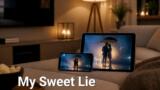 My Sweet Lie, replica del 26 agosto in streaming