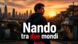 Nando tra due mondi: il film di Sintonia su Netflix