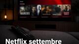 Netflix settembre 2026, le serie più attese