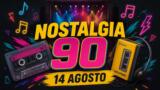 Nostalgia 90 a Baia Domizia il 14 agosto: il party show anni ’90 all’Arena dei Pini