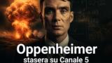 Oppenheimer stasera su Canale 5: il film di Nolan