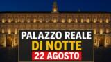 Palazzo Reale di Napoli apre di sera, ingressi a 5 euro