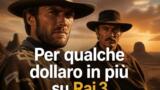 Per qualche dollaro in più stasera su Rai 3: lo spaghetti western di Leone