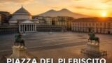 Piazza del Plebiscito: la piazza simbolo di Napoli