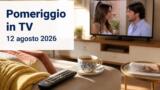 Pomeriggio in TV 12 agosto 2026: Beautiful, Forum e le soap del daytime