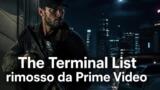Prime Video: The Terminal List rimosso dal catalogo