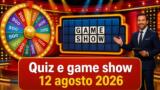 Quiz e game show oggi 12 agosto 2026: Reazione a Catena e La Ruota