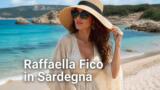 Raffaella Fico, vacanze in Sardegna tra selfie e relax
