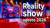 Reality show agosto 2026: la guida ai programmi in onda
