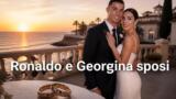 Ronaldo e Georgina Rodriguez sposi: nozze segrete in Portogallo