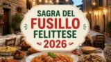 Sagra del Fusillo Felittese 2026, programma e orari a Felitto