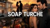 Soap turche su Canale 5, la guida completa