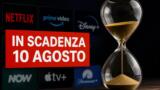 Streaming, 10 agosto: i contenuti in scadenza su Netflix, Prime Video, Disney+ e le altre piattaforme