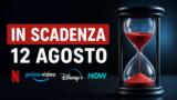 Streaming, 12 agosto: i contenuti in scadenza su Netflix, Prime Video, Disney+ e le altre piattaforme